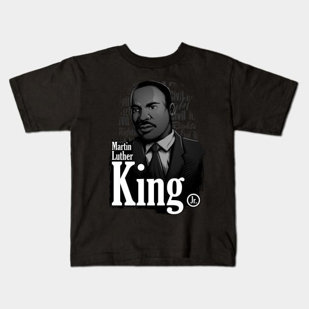 Dr Martin Luther King Jr Kids T-Shirt by Canache Shop